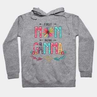 First Mom Now Gamma Wildflowers Happy Mothers Day Hoodie